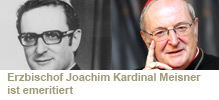 Erzbischof Joachim Kardinal Meisner ist emeritiert Erzbischof Joachim Kardinal Meisner ist emeritiert